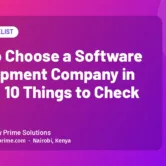 How to Choose a Software Development Company in Kenya: 10 Things to Check