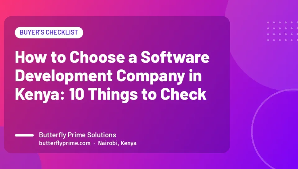 How to Choose a Software Development Company in Kenya: 10 Things to Check