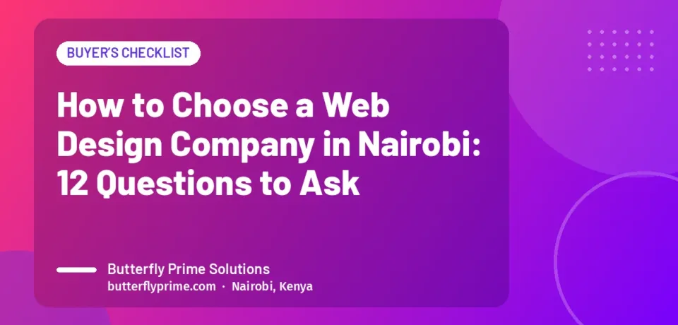 How to Choose a Web Design Company in Nairobi: 12 Questions to Ask