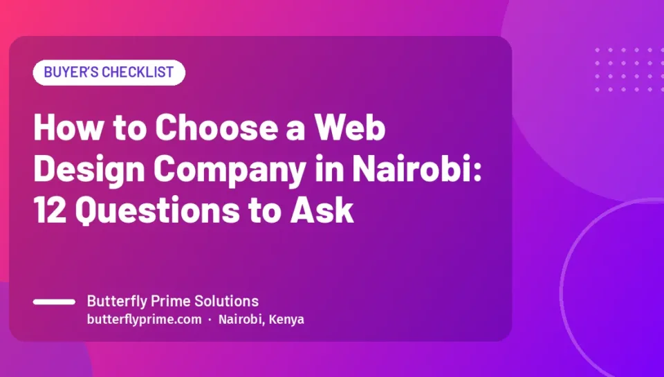 How to Choose a Web Design Company in Nairobi: 12 Questions to Ask