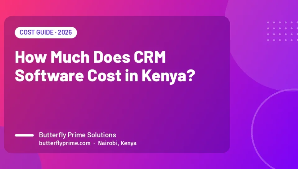How Much Does CRM Software Cost in Kenya?