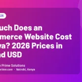 How Much Does an E-commerce Website Cost in Kenya? 2026 Prices in KES and USD How Much Does an E-commerce Website Cost in Kenya? 2026 Prices in KES and USD