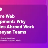 Offshore Web Development: Why Agencies Abroad Work with Kenyan Teams