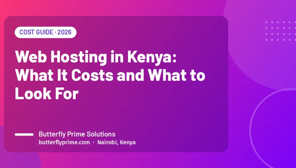 Web Hosting in Kenya: What It Costs and What to Look For